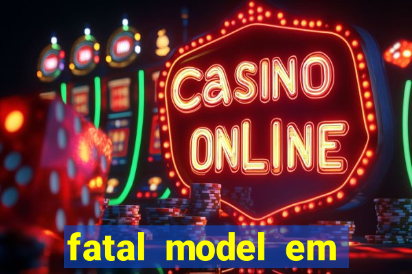 fatal model em porto nacional